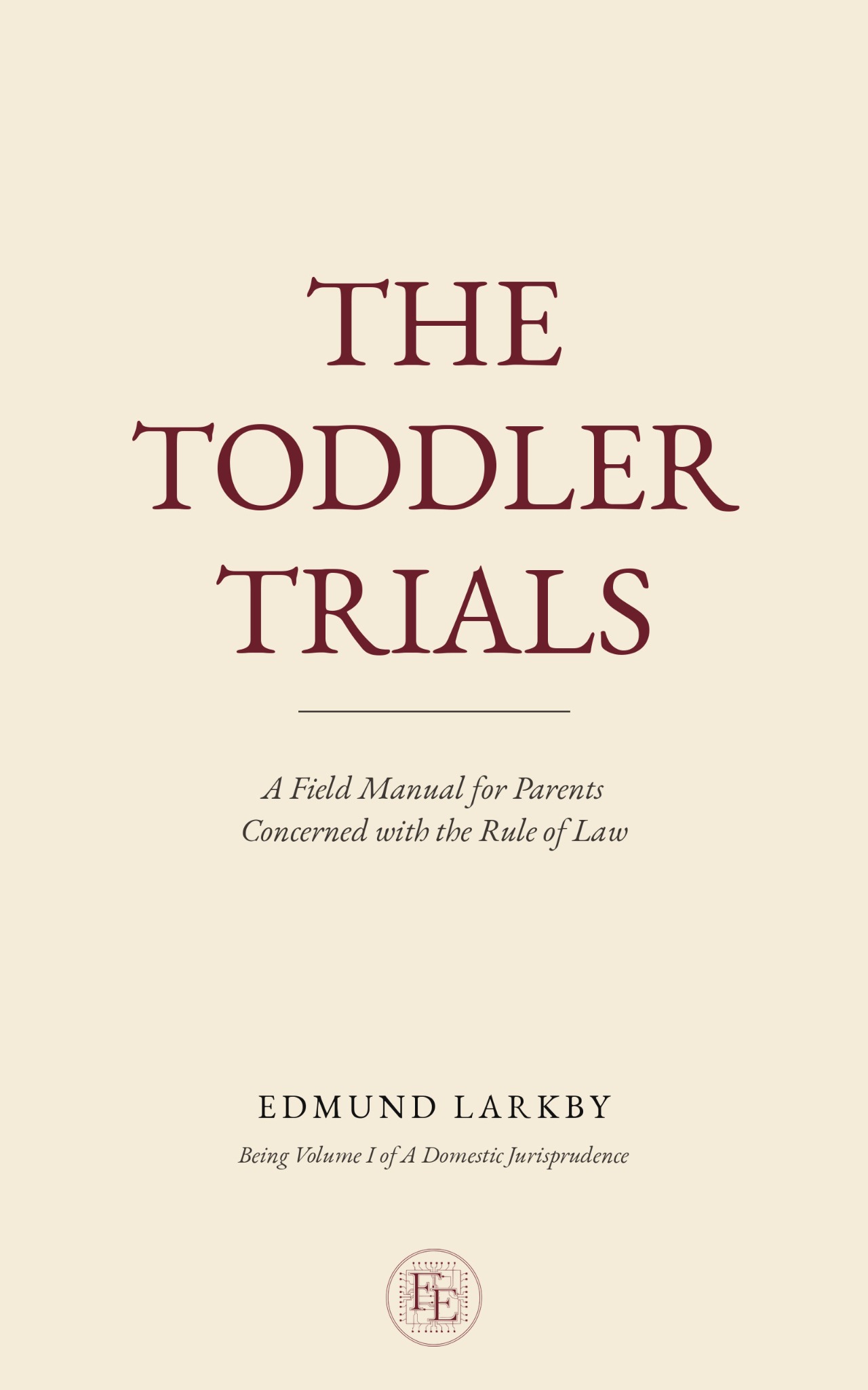 Cover of The Toddler Trials by Edmund Larkby